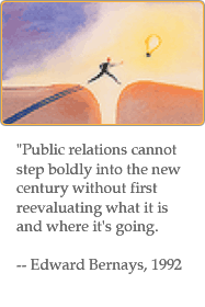 Public relations cannot step boldly ... Edward Bernays